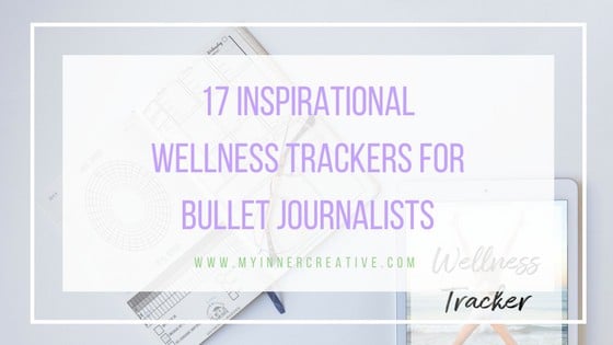 17 Inspirational Wellness Trackers to kick you into gear!