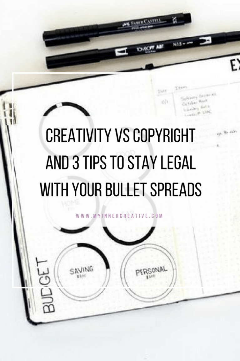 Creativity vs copyright with your bullet journal – 3 Tips to help you stay legal