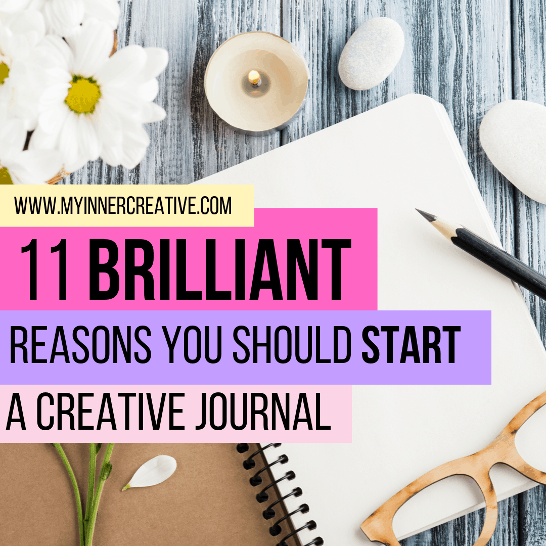 What is a Creative Journal? 5 Biggest benefits of using them