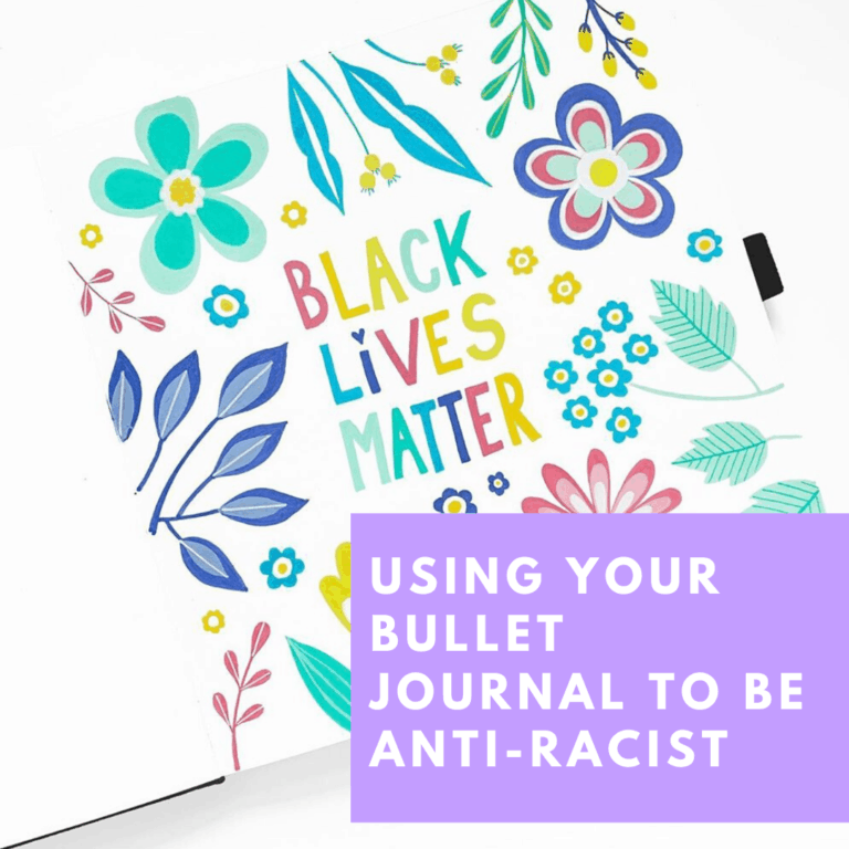 Using your Bullet Journal and Planner for good – Black Lives Matter