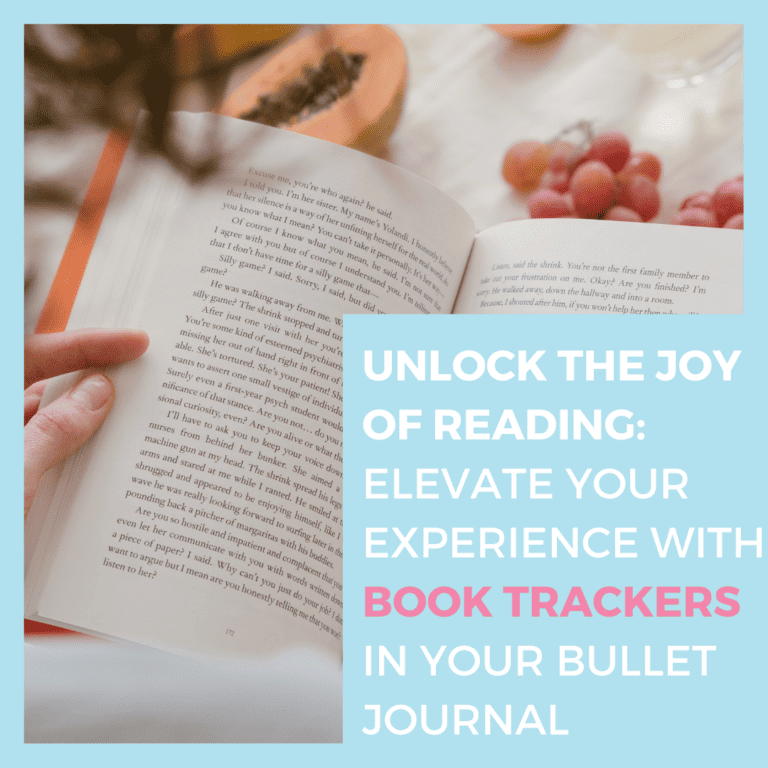 Unlock the Joy of Reading: Elevate Your Experience with Book Trackers in Your Bullet Journal