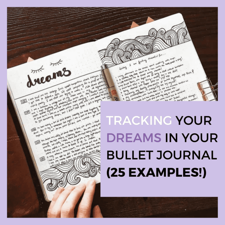 Tracking Your Dreams in Your Bullet Journal (25 Examples!)